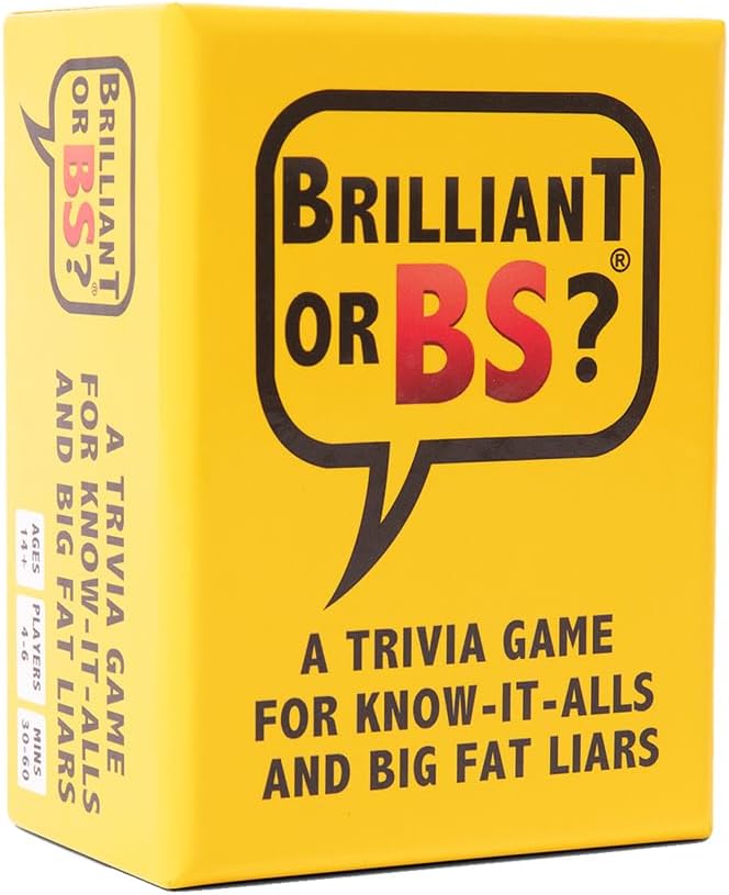 Brilliant or BS?  A Trivia Game for Know-It-Alls and Big Fat Liars  Fun Bluffing Trivia Game for Friends & Family Game Night Brilliant or BS?  A Trivia Game for Know-It-Alls and Big Fat Liars  Fun Bluffing Trivia Game for Friends & Family Game Night